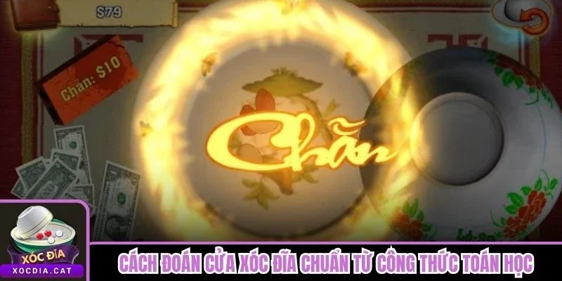 Cách đoán cửa xóc đĩa chuẩn từ công thức toán học