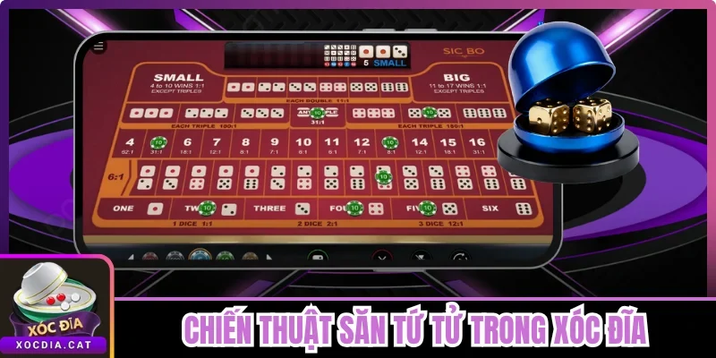 Chiến Thuật Săn Tứ Tử Trong Xóc Đĩa Ăn 1:14 Căng Thẳng Nhất