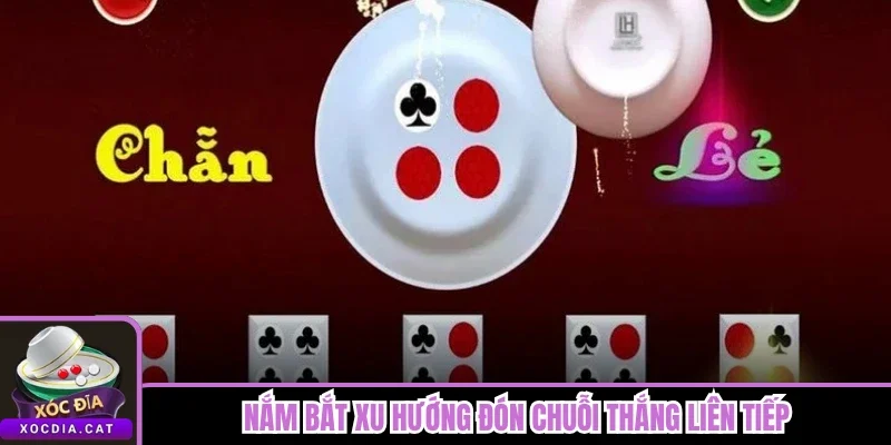 Nắm bắt xu hướng đón chuỗi thắng liên tiếp