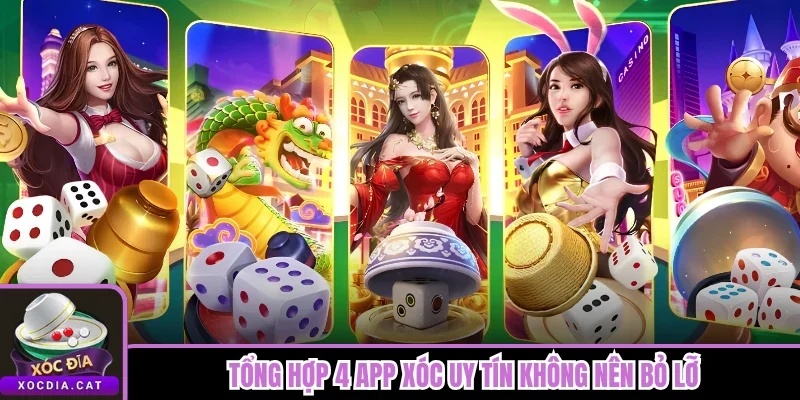 Tổng hợp 4 app xóc uy tín không nên bỏ lỡ