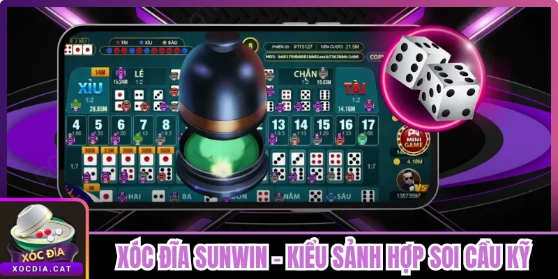 Xóc Đĩa Sunwin - Kiểu Sảnh Hợp Người Thích Soi Cầu Kỹ